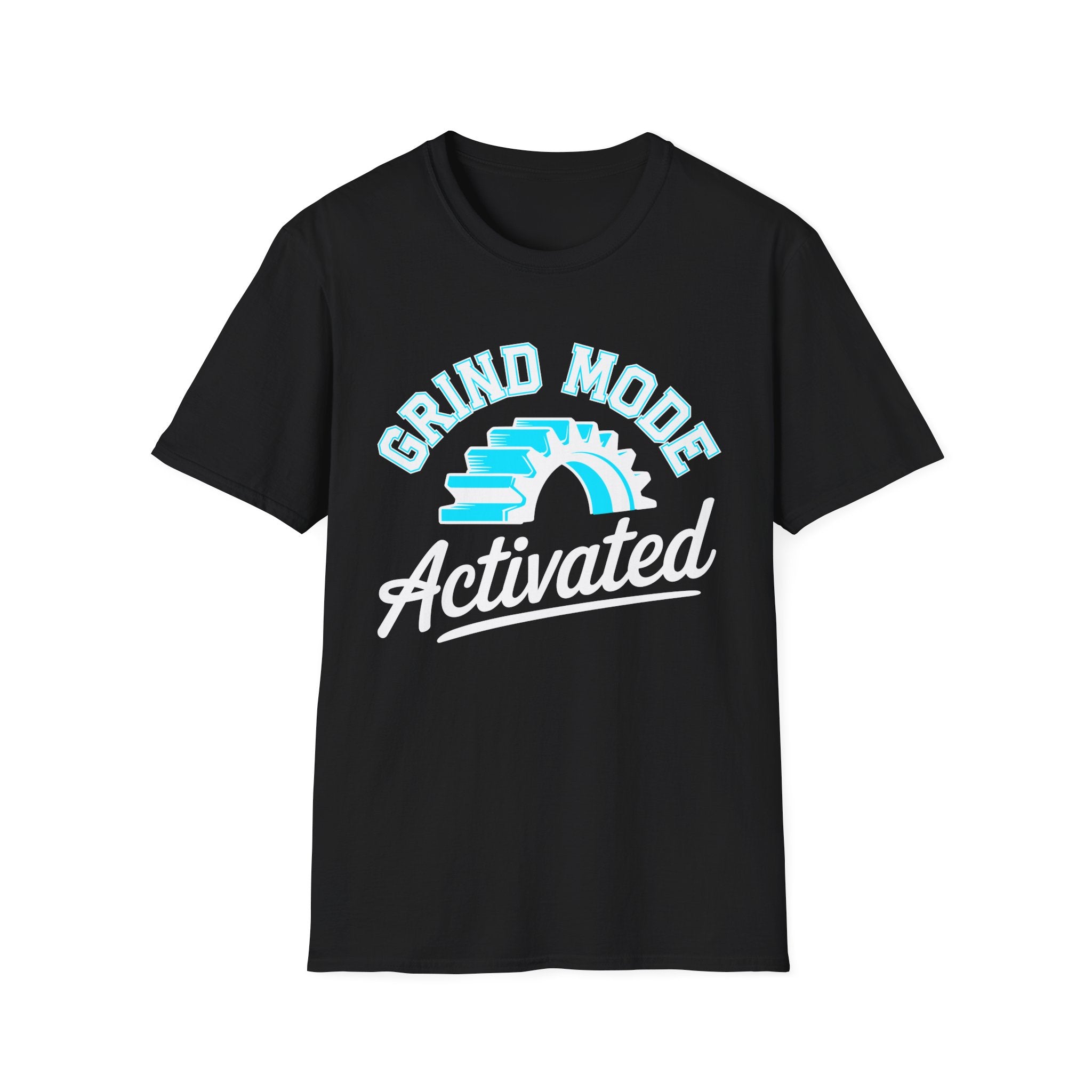 Grind Mode Activated T-Shirt