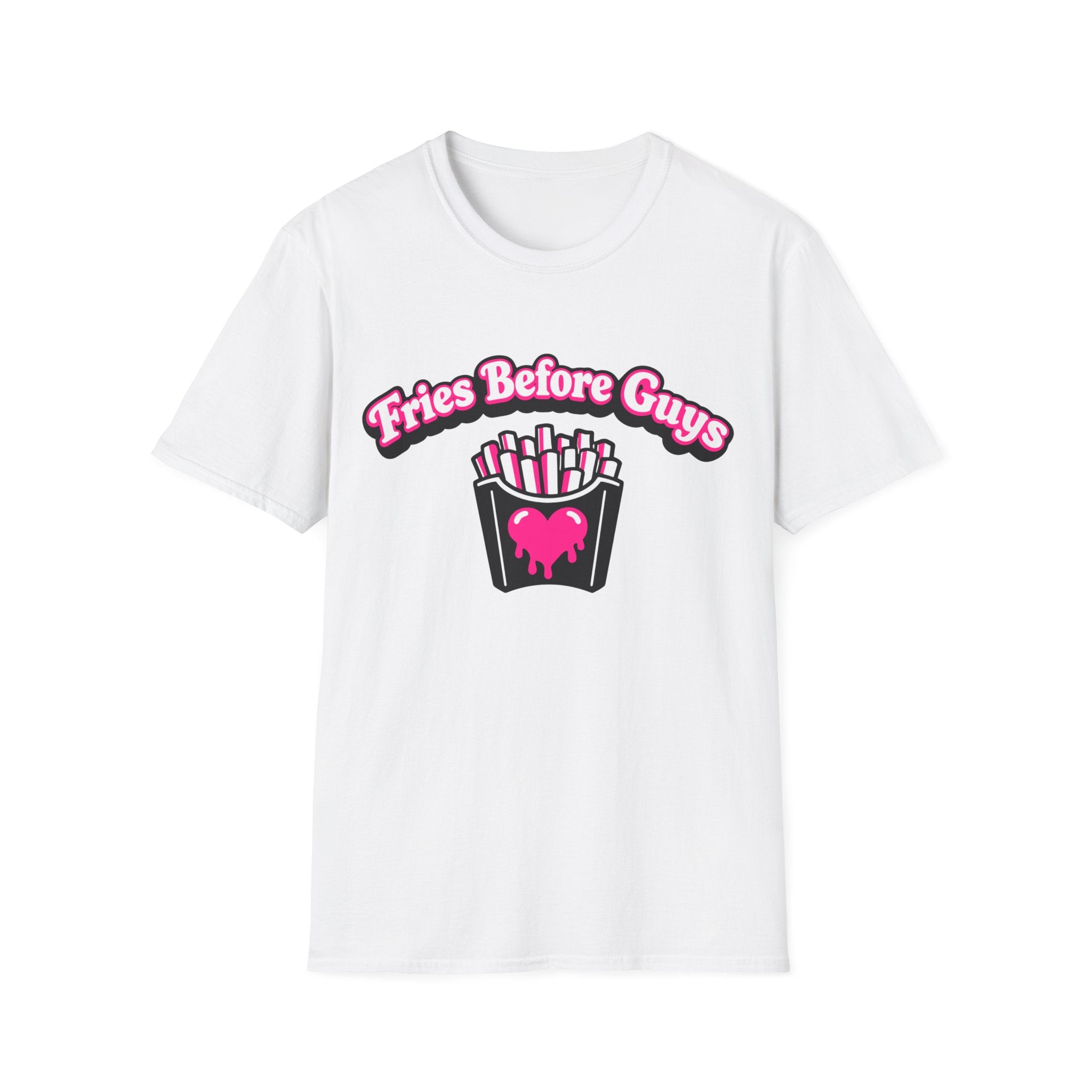 Fries Before Guys T-Shirt