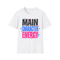 Main Character Energy T-Shirt