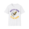 Hustle & Grind To The Moon T-Shirt