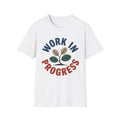 Work In Progress T-Shirt