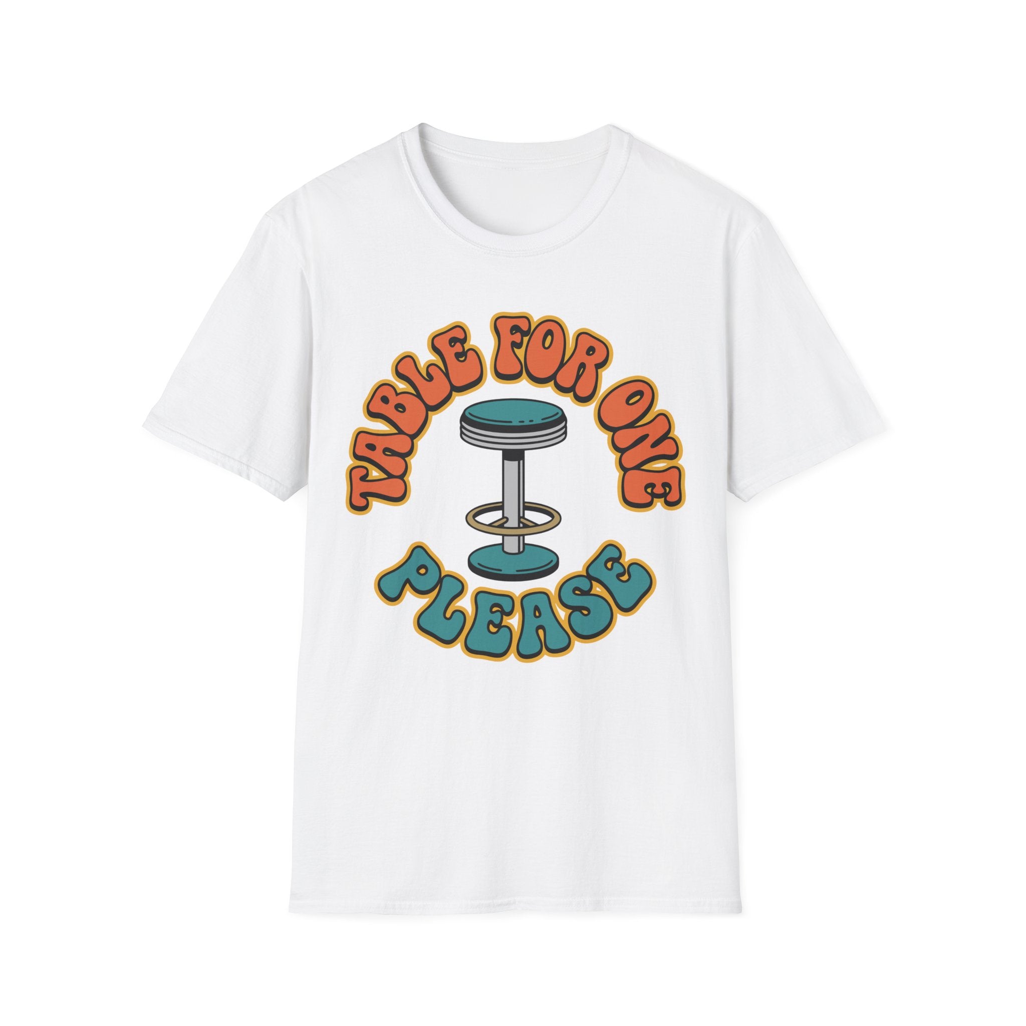 Table For One Please T-Shirt